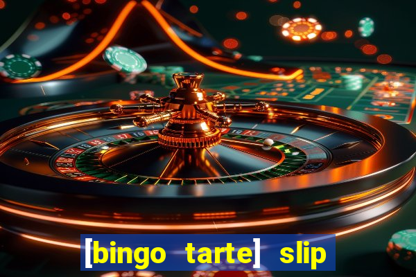 [bingo tarte] slip & stop 1988 part 1